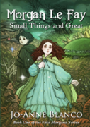 Morgan Le Fay: Small Things And Great