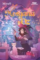 Morgana Y Oz: Uno De Los Webtoons Favoritos De Los Lectores (Libro 2)