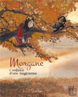 Bertrand.pt - Morgane, L'Enfance D'Une Magicienne