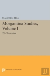 Morgantina Studies, Volume I