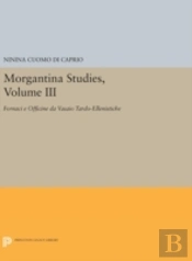 Morgantina Studies, Volume Iii