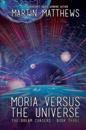 Moria Versus The Universe