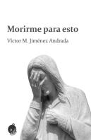 Morirme Para Esto