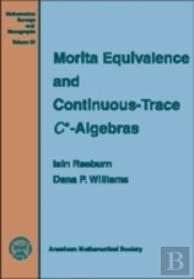 Morita Equivalence And Continuous-Trace C* -Algebras