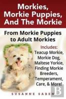 Morkies, Morkie Puppies, And The Morkie