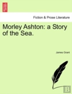 Bertrand.pt - Morley Ashton: A Story Of The Sea.