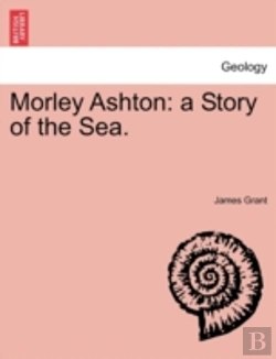 Bertrand.pt - Morley Ashton: A Story Of The Sea.