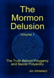 Mormon Delusion. Volume 1.