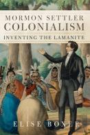 Mormon Settler Colonialism Volume 25