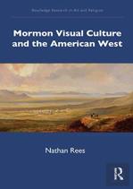 Mormon Visual Culture And The American West