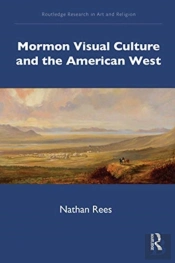 Mormon Visual Culture And The American West