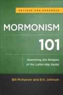 Mormonism 101 Â€“ Examining The Religion Of The Latterâ€“Day Saints