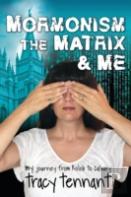 Mormonism, The Matrix, And Me