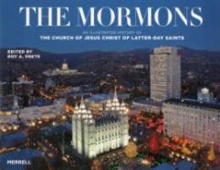 Mormons: An Illustrated History Of The Church Of Jesus Christ Of Latter-Day Saints
