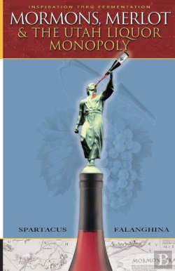 Bertrand.pt - Mormons, Merlot & The Utah Liquor Monopoly