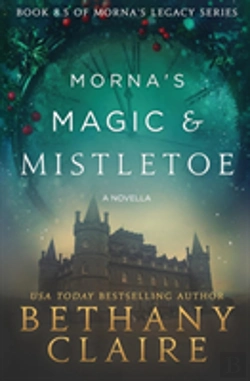 Bertrand.pt - Morna'S Magic & Mistletoe - A Novella