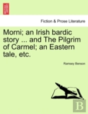 Morni; An Irish Bardic Story ... And The