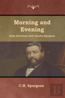 Morning And Evening Daily Devotions With Charles Spurgeon