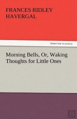 Bertrand.pt - Morning Bells, Or, Waking Thoughts For Little Ones