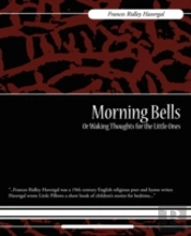 Morning Bells Or Waking Thoughts For The Little Ones