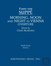 Morning, Noon And Night In Vienna Overture