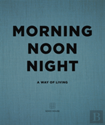 Morning, Noon, Night
