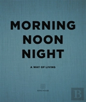 Morning, Noon, Night
