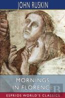 Mornings In Florence (Esprios Classics)