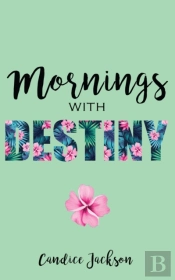 Mornings With Destiny