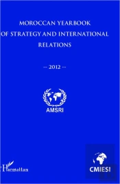 Moroccan Yearbook (Anglais) Of Strategy And International Relations 2012