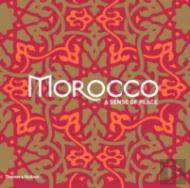 Morocco A Sense Of Place