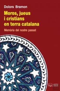 Bertrand.pt - Moros, Jueus I Cristians En Terra Catalana