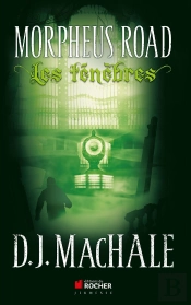 Morpheus Road, Tome 2 : Les Ténèbres