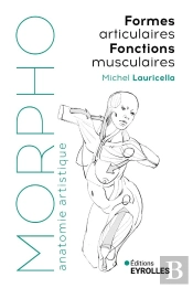 Morpho : Anatomie Artistique : Formes Articulaires ; Fonctions Musculaires