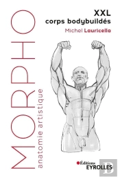 Morpho : Anatomie Artistique ; Xxl Corps Bodybuildés