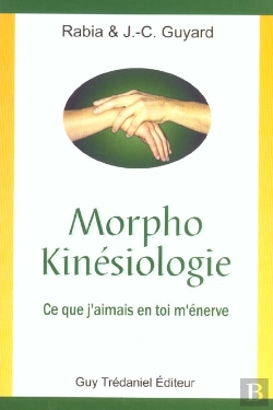 Bertrand.pt - Morpho-Kinesiologie ; Ce Que J'Aimais En Toi M'Enerve