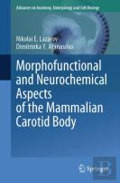 Morphofunctional And Neurochemical Aspects Of The Mammalian Carotid Body