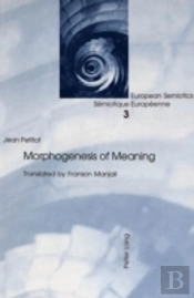 Morphogenesis Of Meaning