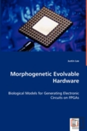 Morphogenetic Evolvable Hardware