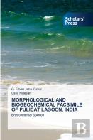 Morphological And Biogeochemical Facsimile Of Pulicat Lagoon, India