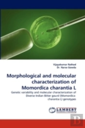 Morphological And Molecular Characterization Of Momordica Charantia L