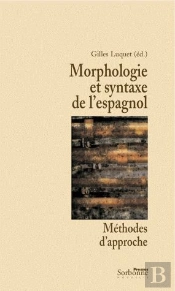 Morphologie Et Syntaxe De L'Espagnol ; Méthodes D'Approche