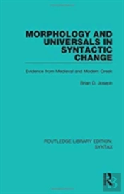 Morphology And Universals In Syntactic Change