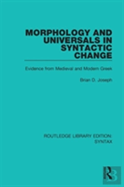 Morphology And Universals In Syntactic Change