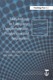 Morphology In Language Comprehension, Production And Acquisition