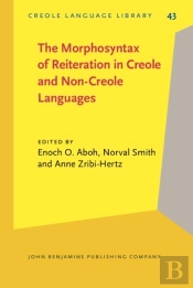 Morphosyntax Of Reiteration In Creole And Non-Creole Languages