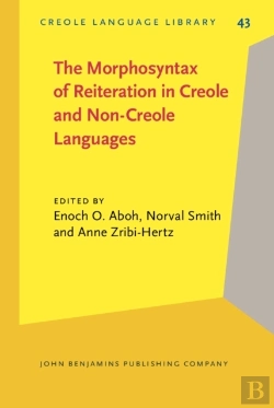 Bertrand.pt - Morphosyntax Of Reiteration In Creole And Non-Creole Languages
