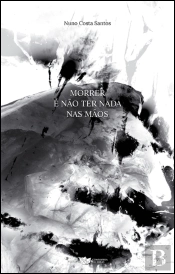 Morrer é Não Ter Nada nas Mãos