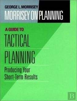 Bertrand.pt - Morrisey On Planning, A Guide To Tactical Planning