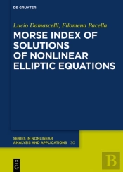 Morse Index Of Solutions Of Nonlinear Elliptic Equations